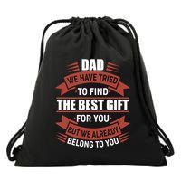 Dad The Best Gift For You Drawstring Bag
