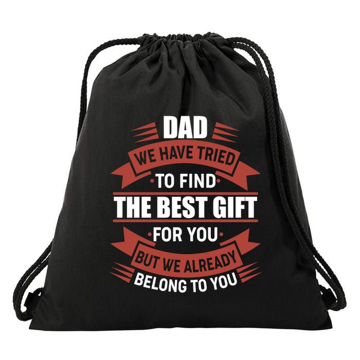 Dad The Best Gift For You Drawstring Bag