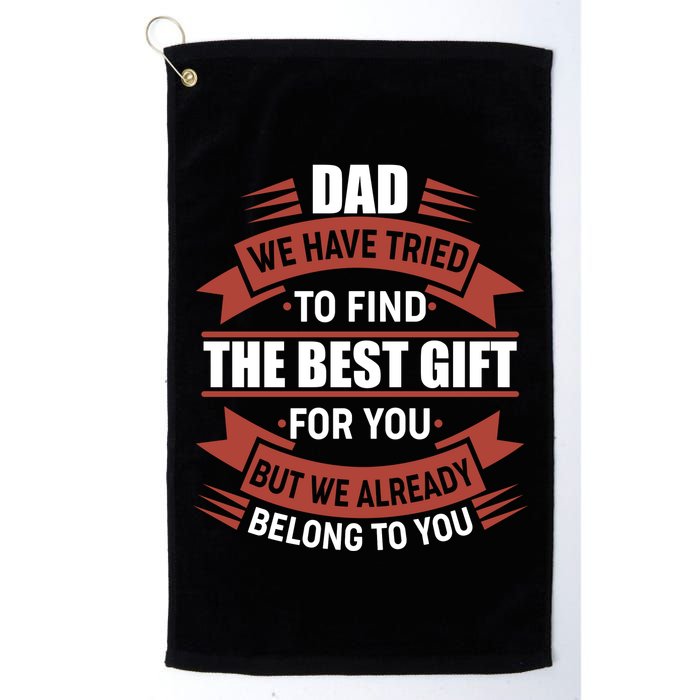 Dad The Best Gift For You Golf Towel