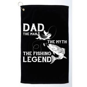 Dad The Fishing Legend Platinum Collection Golf Towel