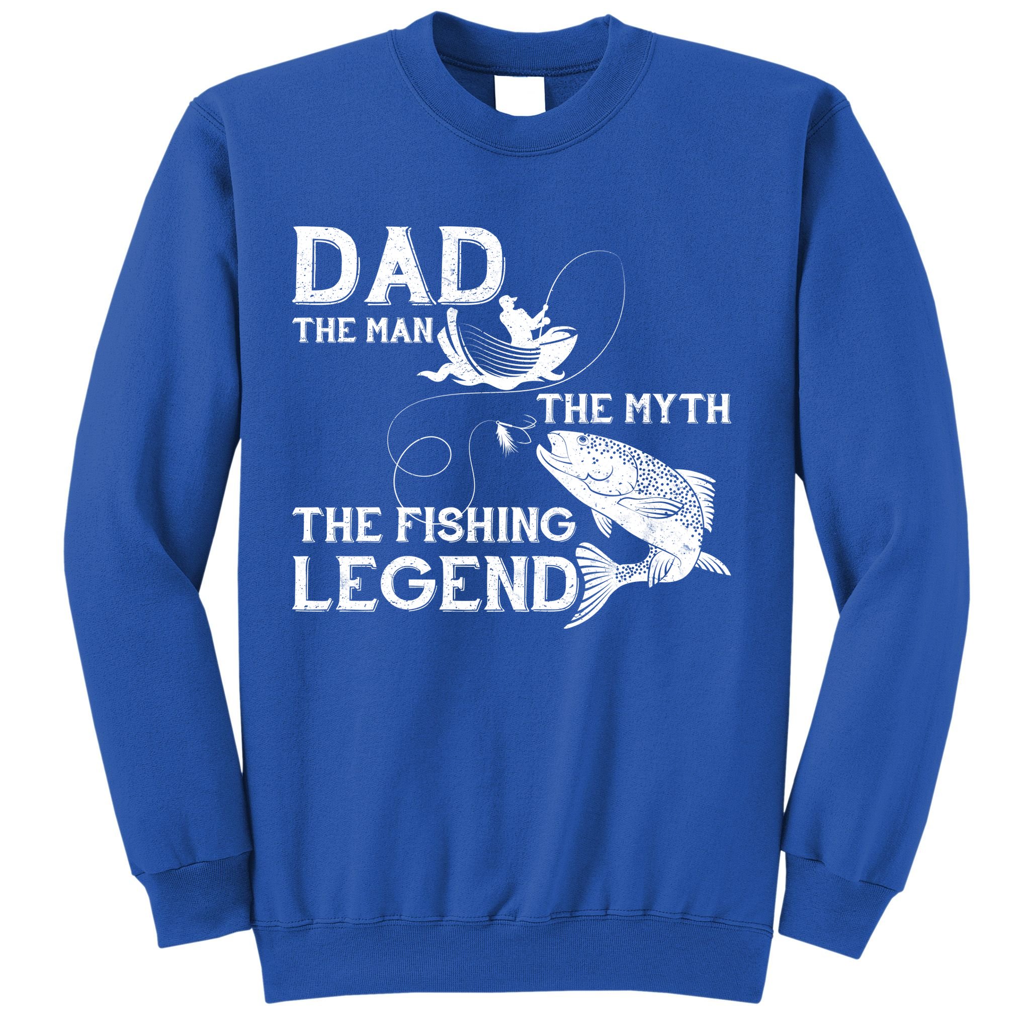 Dad The Fishing Legend Sweatshirt