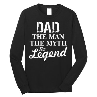 Dad The Man Myth Legend Long Sleeve Shirt