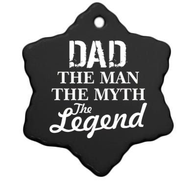 Dad The Man Myth Legend Ceramic Star Ornament