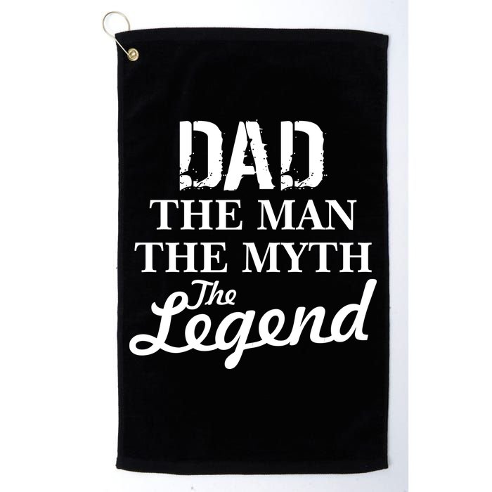 Dad The Man Myth Legend Golf Towel