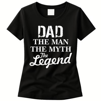 Dad The Man Myth Legend Womens T-Shirt