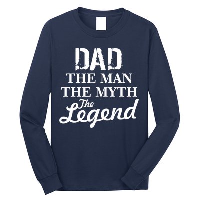 Dad The Man Myth Legend Long Sleeve Shirt