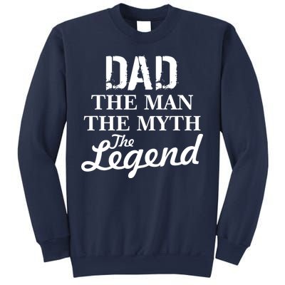 Dad The Man Myth Legend Sweatshirt