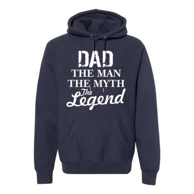 Dad The Man Myth Legend Premium Hoodie