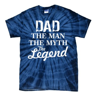 Dad The Man Myth Legend Tie-Dye T-Shirt