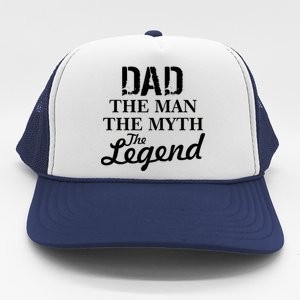 Dad The Man Myth Legend Trucker Hat