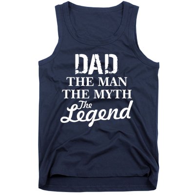 Dad The Man Myth Legend Tank Top