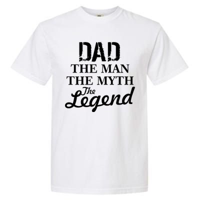 Dad The Man Myth Legend Garment-Dyed Heavyweight T-Shirt