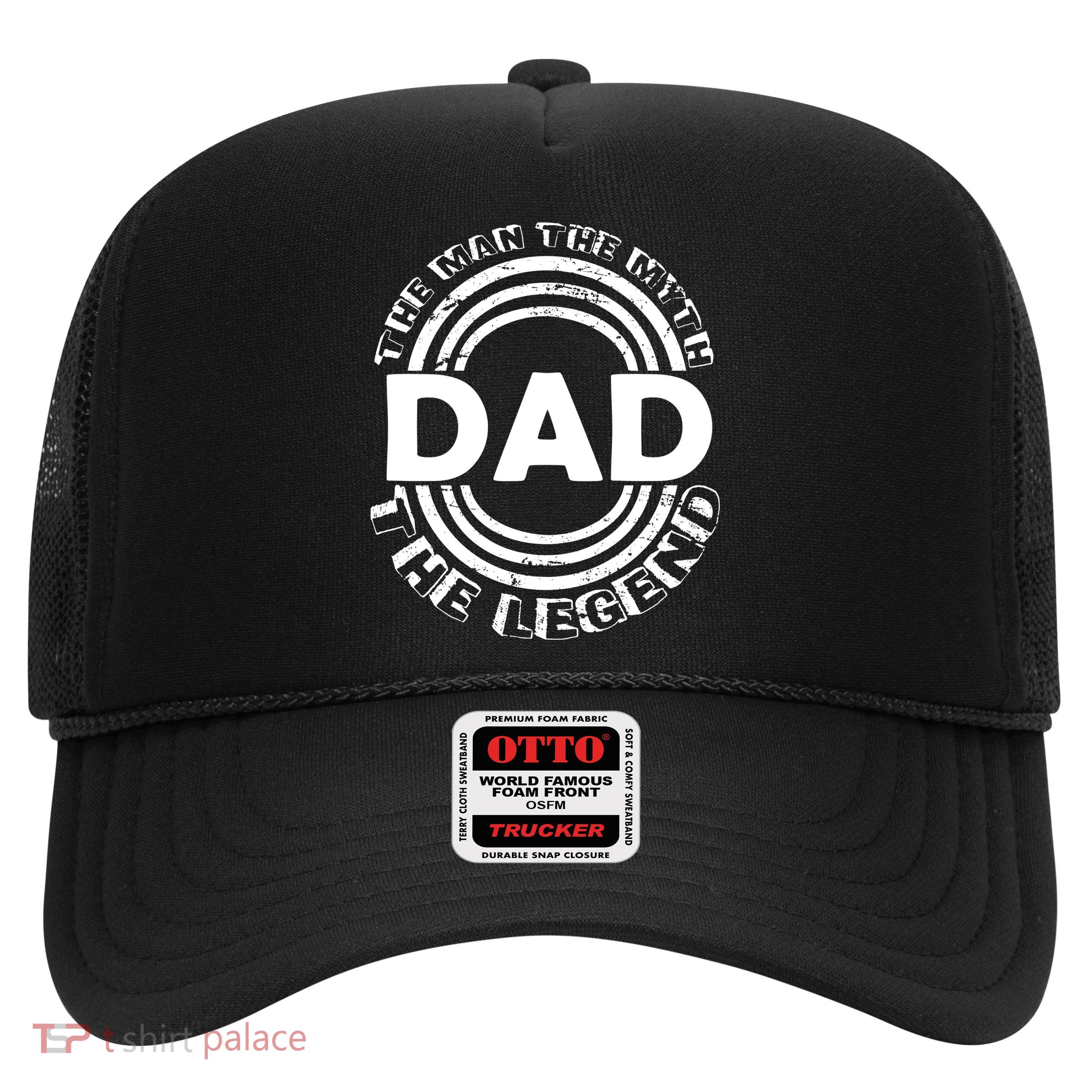 Dad The Man Myth The Legend Funny Trucker Hat