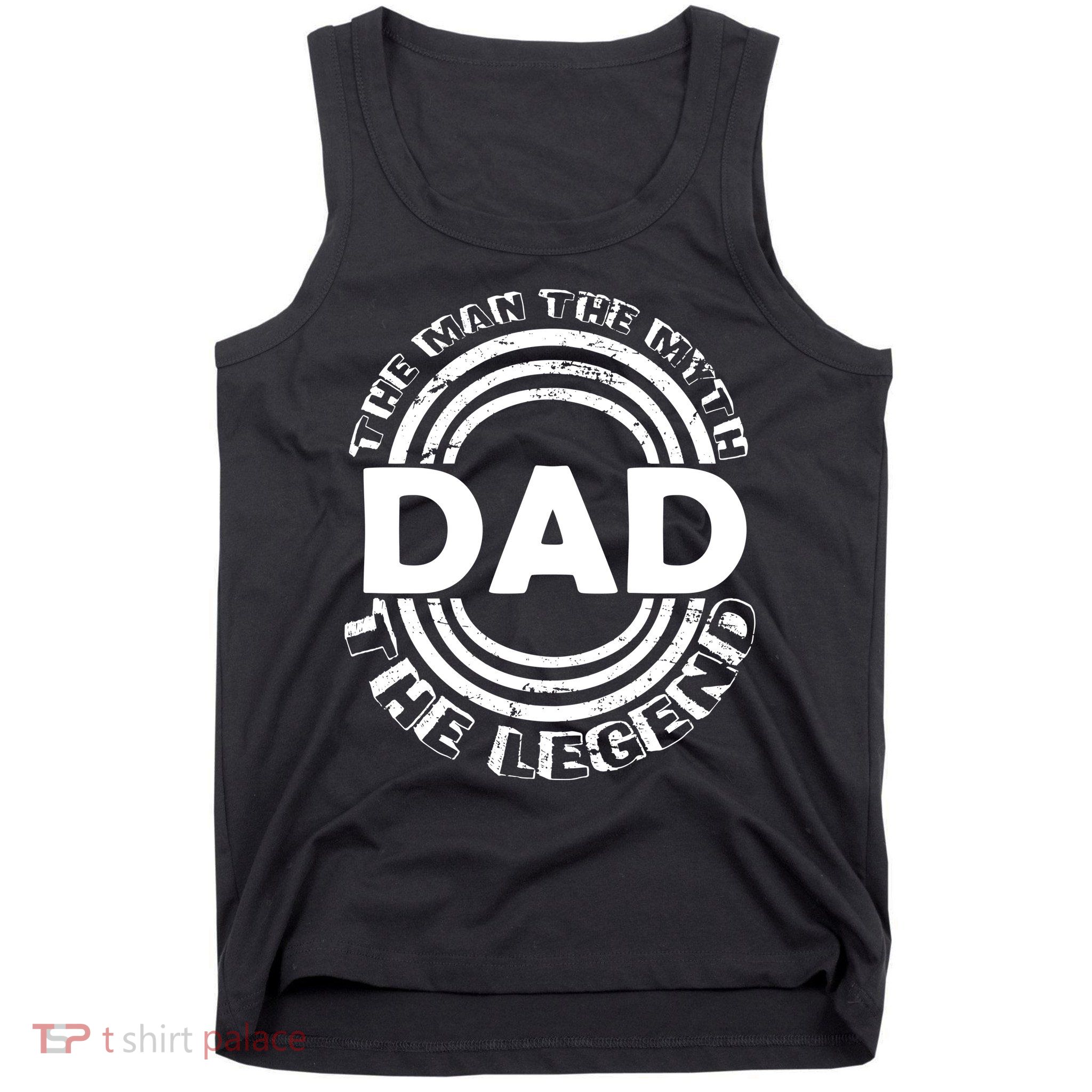 Dad The Man Myth The Legend Funny Tank Top