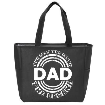Dad The Man Myth The Legend Funny Zip Tote Bag