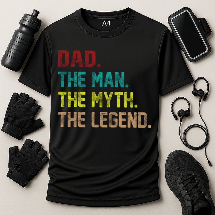 Dad The Man The Myth The Legend  Performance Shirt