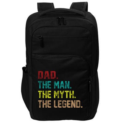 Dad The Man The Myth The Legend  Impact Tech Backpack