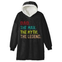 Dad The Man The Myth The Legend  Hooded Wearable Blanket