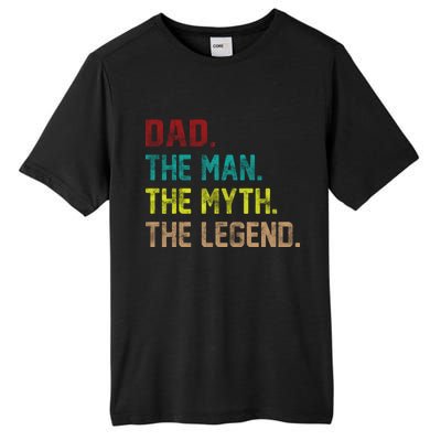 Dad The Man The Myth The Legend  Tall Fusion ChromaSoft Performance T-Shirt