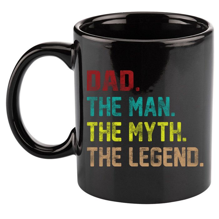 Dad The Man The Myth The Legend  11oz C Handle Ceramic Mug