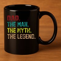 Dad The Man The Myth The Legend  11oz C Handle Ceramic Mug
