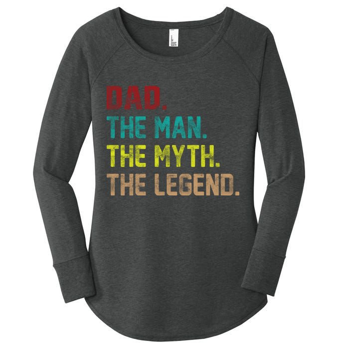 Dad The Man The Myth The Legend  Women's Perfect Tri Tunic Long Sleeve Shirt