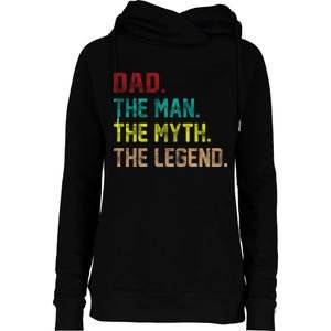 Dad The Man The Myth The Legend  Womens Funnel Neck Pullover Hood