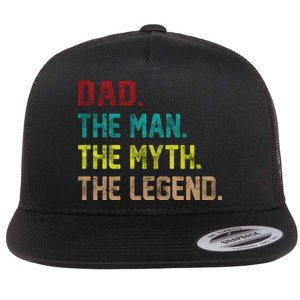 Dad The Man The Myth The Legend  Flat Bill Trucker Hat