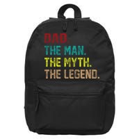 Dad The Man The Myth The Legend  16 in Basic Backpack