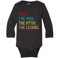 Dad The Man The Myth The Legend  Baby Long Sleeve Bodysuit