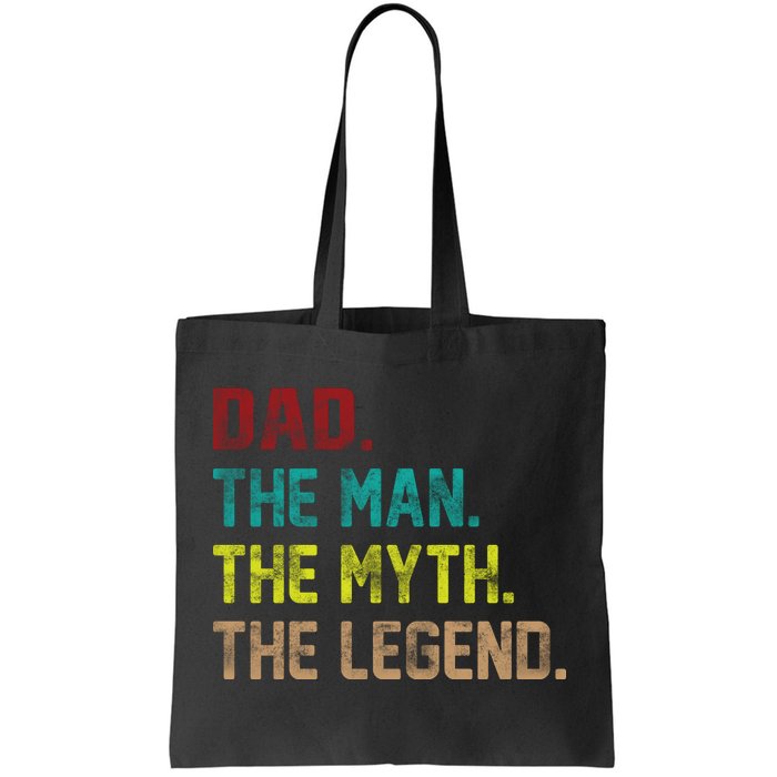 Dad The Man The Myth The Legend  Tote Bag