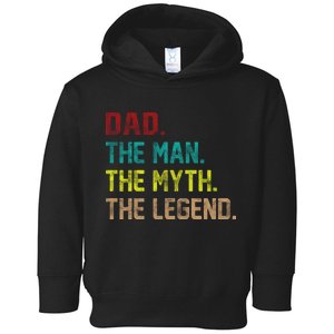 Dad The Man The Myth The Legend  Toddler Hoodie