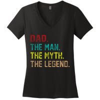 Dad The Man The Myth The Legend  Women's V-Neck T-Shirt