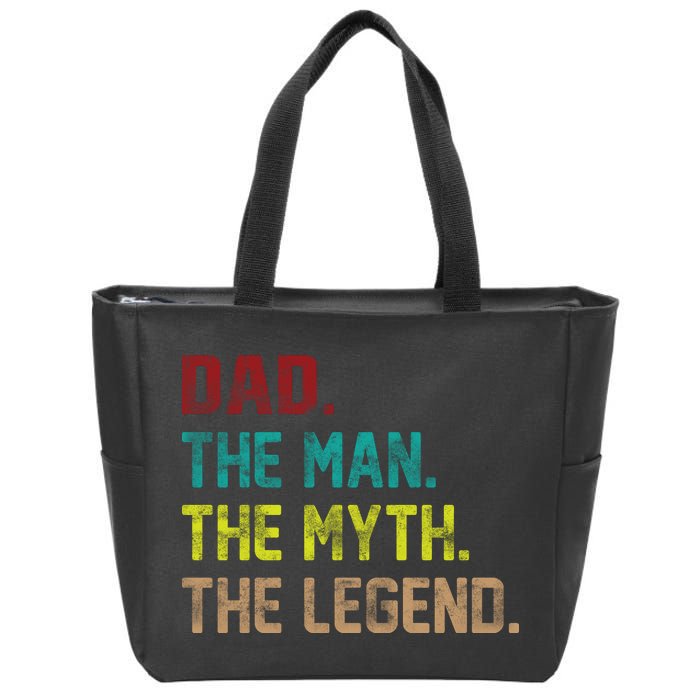 Dad The Man The Myth The Legend  Zip Tote Bag