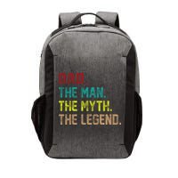 Dad The Man The Myth The Legend  Vector Backpack