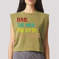 Dad The Man The Myth The Legend  Garment-Dyed Women's Muscle Tee