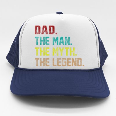 Dad The Man The Myth The Legend  Trucker Hat