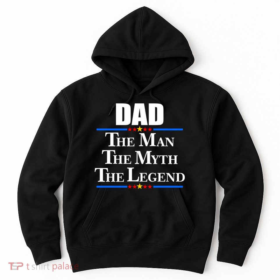 Dad The Man The Myth The Legend Stars Hoodie