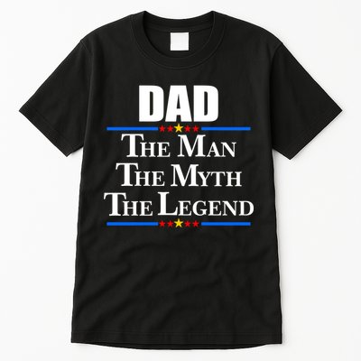 Dad The Man The Myth The Legend Stars Tall T-Shirt