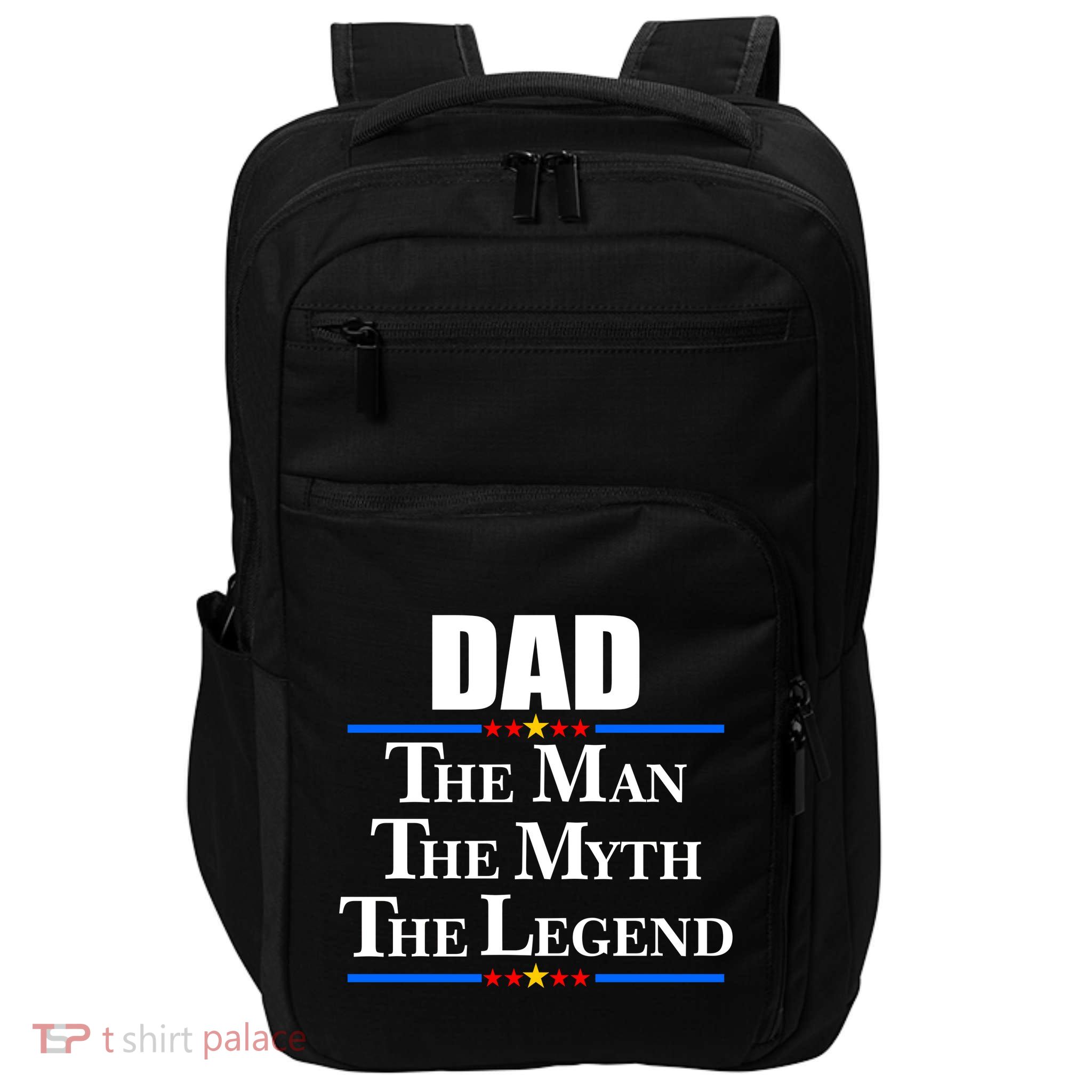 Dad The Man The Myth The Legend Stars Impact Tech Backpack
