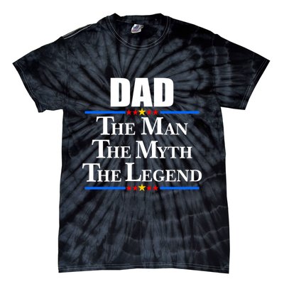 Dad The Man The Myth The Legend Stars Tie-Dye T-Shirt