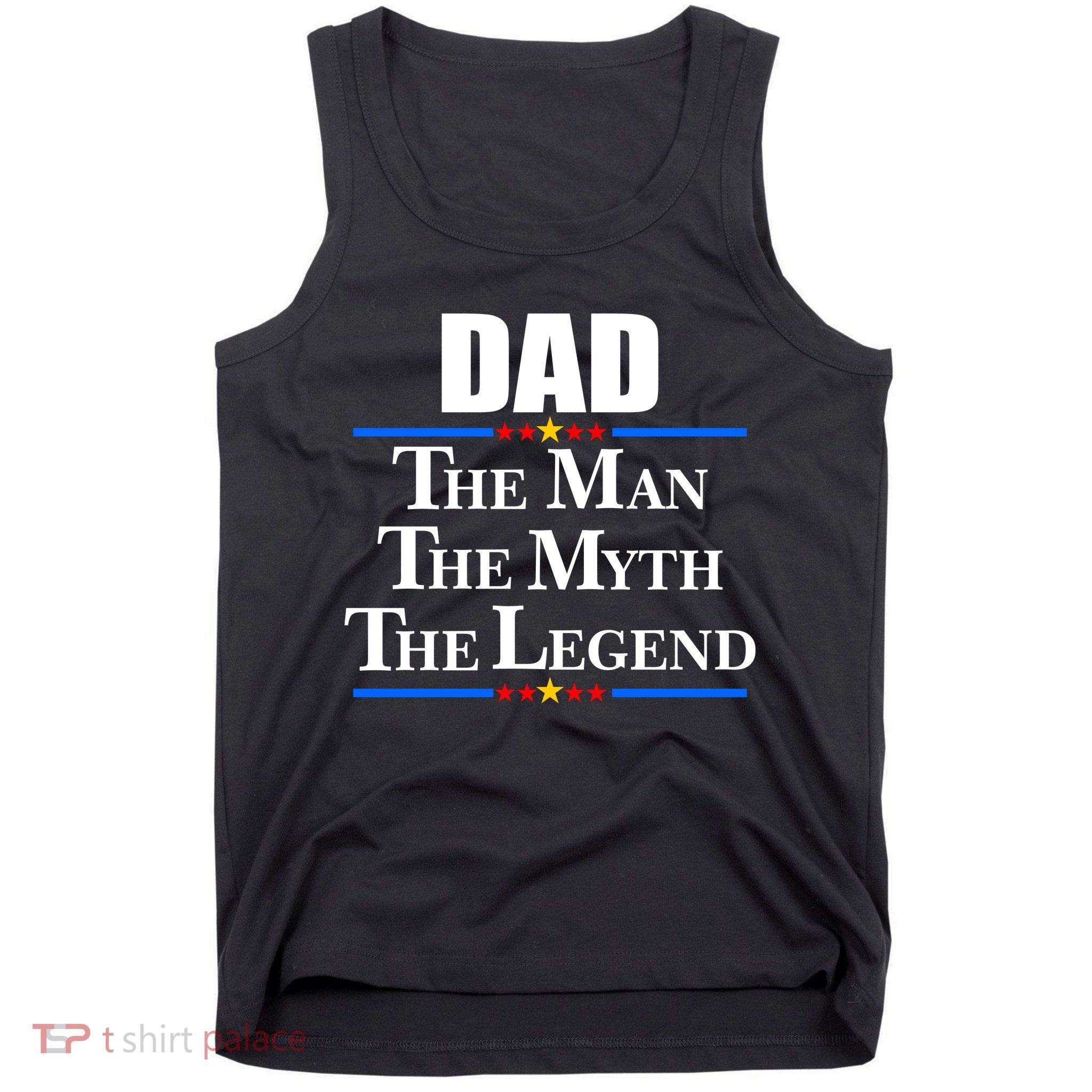 Dad The Man The Myth The Legend Stars Tank Top