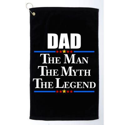 Dad The Man The Myth The Legend Stars Golf Towel