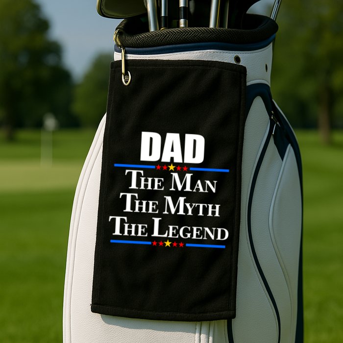 Dad The Man The Myth The Legend Stars Golf Towel