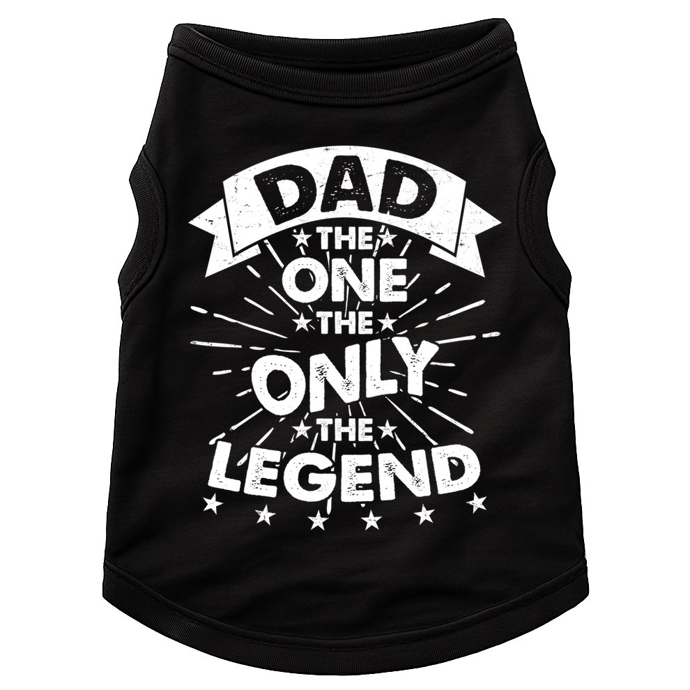 Dad The One The Only The Legend Doggie Tank