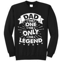 Dad The One The Only The Legend Sweatshirt