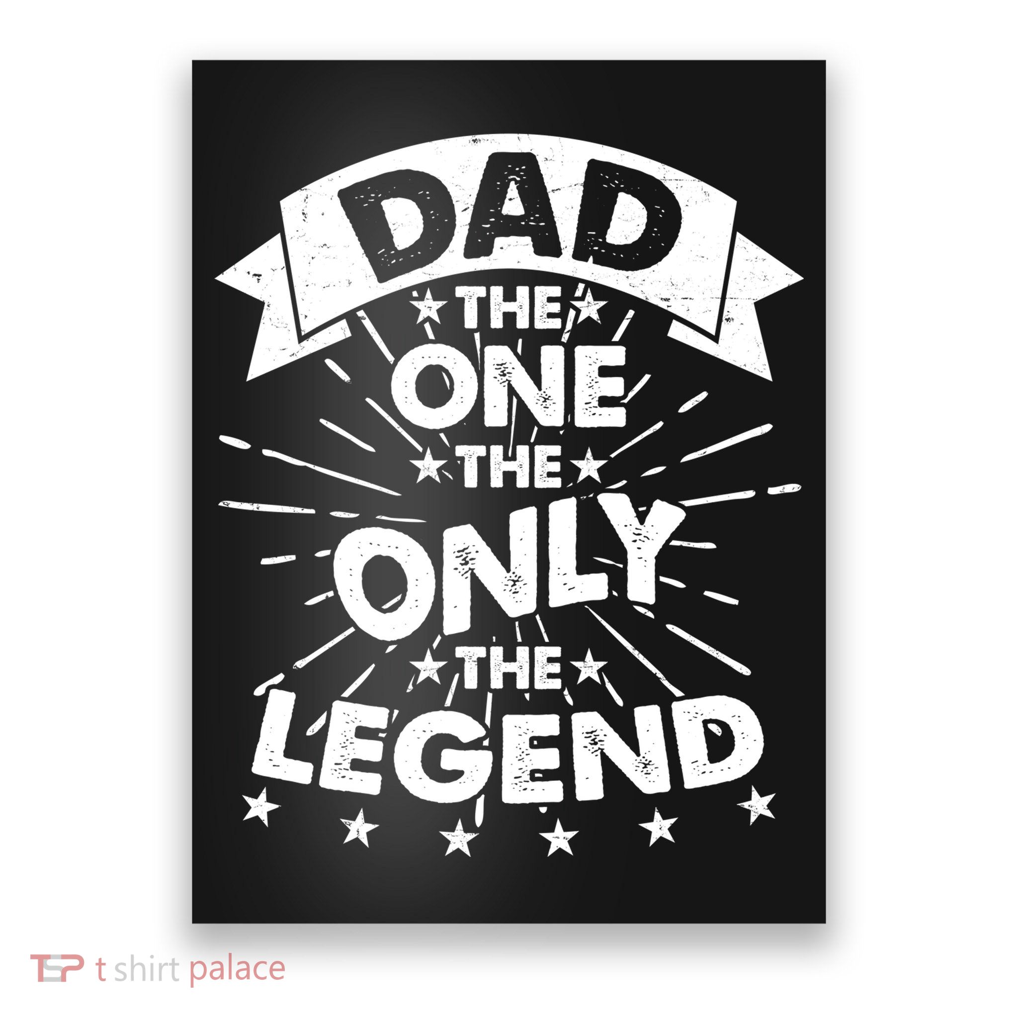 Dad The One The Only The Legend Poster