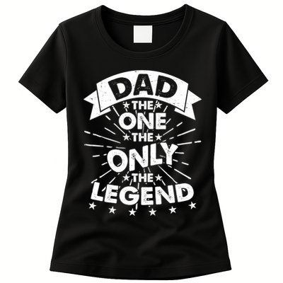 Dad The One The Only The Legend Womens T-Shirt