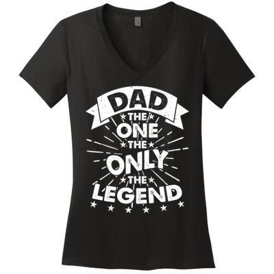 Dad The One The Only The Legend Women's V-Neck T-Shirt