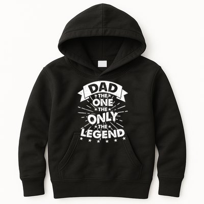 Dad The One The Only The Legend Kids Hoodie